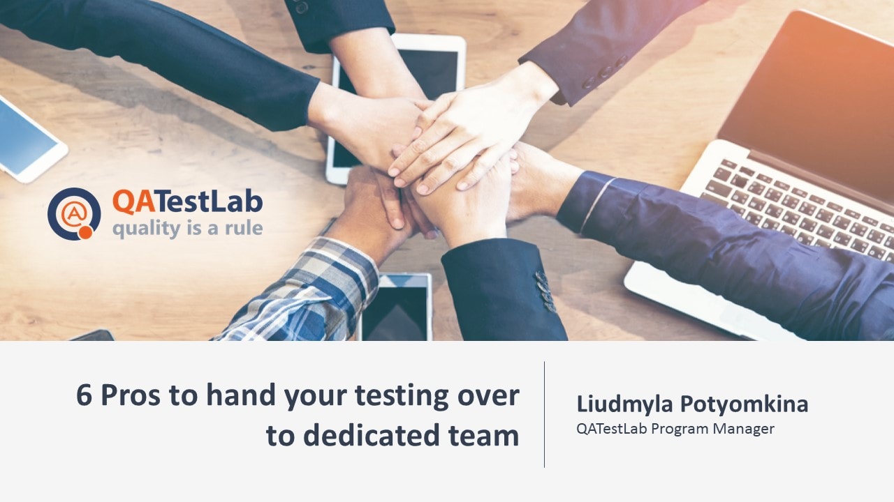 6 Pros to hand your testing over to dedicated team