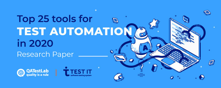 Top 25 Tools for Test Automation in 2020. Research Paper