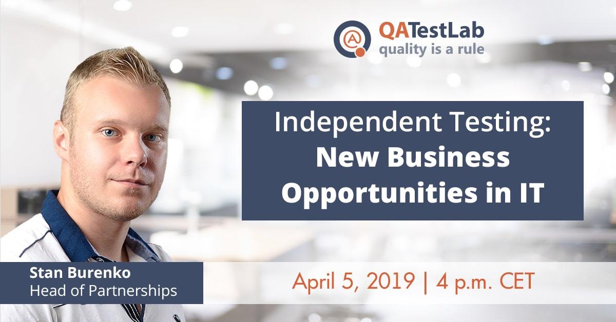Independent Testing: New Business Opportunities in IT