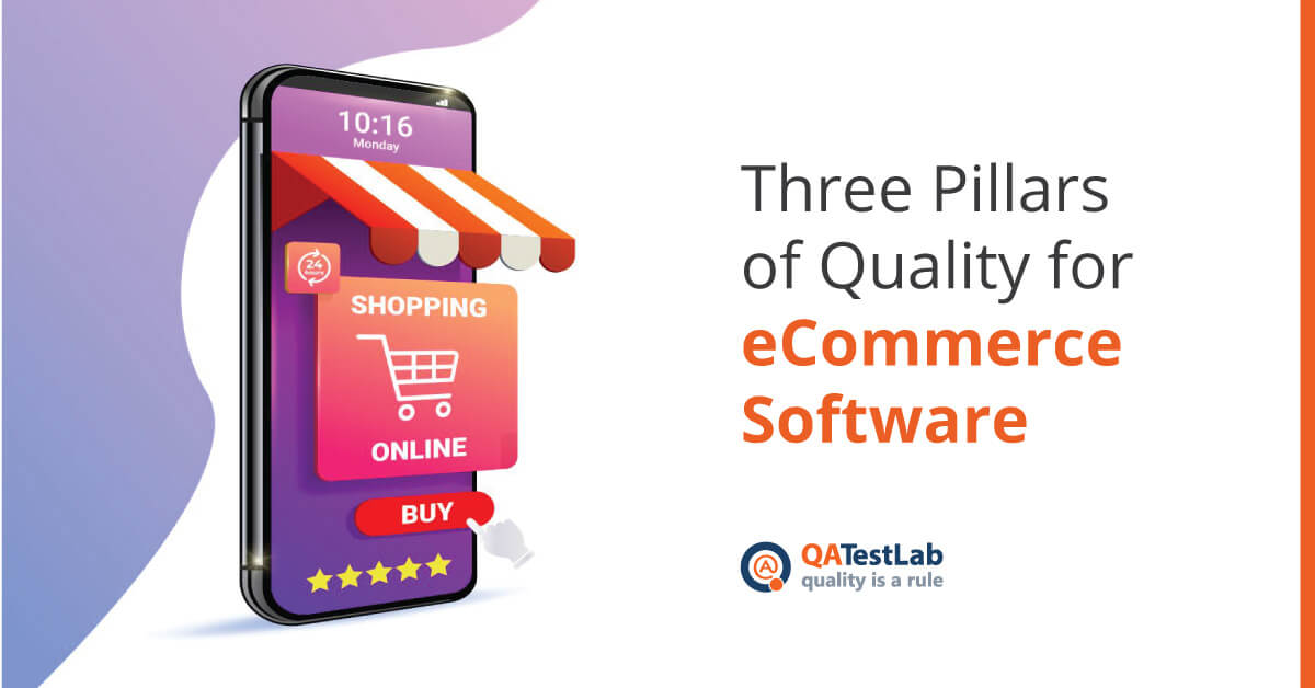 Three Pillars of Quality for eCommerce Software